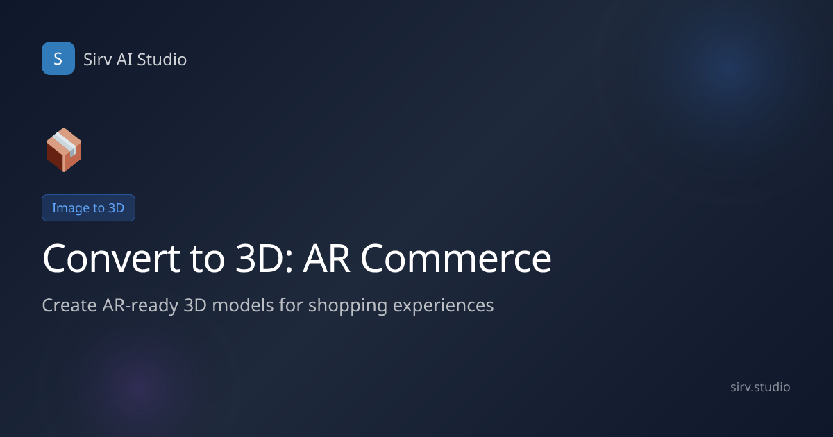 Transform Product Photos into 3D AR Models for Commerce | Sirv AI Studio